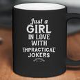 Just A Girl In Love With Impractical Jokers Coffee Mug