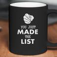 You Just Made The List Of Jericho Basic Coffee Mug