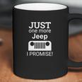 Just One More Jeep I Promise Coffee Mug