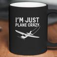 Im Just Plane Crazy Coffee Mug