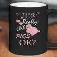 I Just Really Love Pigs Funny Piggy Gift Tee Coffee Mug