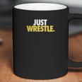 Just Wrestle Tees By Chalktalk Sports Coffee Mug