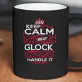 Keep Calm And Let Glock Handle It - Glock Tee Shirt Glock Shirt Glock Hoodie Glock Family Glock Tee Glock Name Glock Kid Glock Sweatshirt Glock Lifestyle Glock Names Coffee Mug