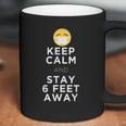 Keep Calm And Stay 6 Feet Away Funny Sarcastic Joke Social Distancing Coffee Mug