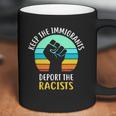 Keep The Immigrants Deport The Racists Vintage Coffee Mug