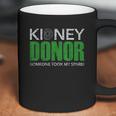 Kidney Donor Buddies Someone Took My Spare 2 Are For Sissies Coffee Mug