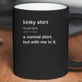 Kinky Shirt Coffee Mug