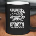 Kroger Worker Woman Only A Strong Girl Can Work For Kroger Coffee Mug