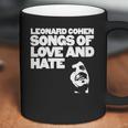 Leonard Cohen - Songs Of Love And Hate Shirt Coffee Mug