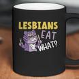 Lesbians Eat What Lgbtq Member Sexual Diversity Pride Parade Cute Gift Coffee Mug