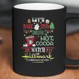 Let’S Bake Stuff Drink Hot Cocoa And Watch Hallmark Christmas Coffee Mug