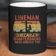 Lineman Because Quarterbacks Need Heroes Too Vintage Electric Cable Coffee Mug