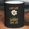 Live Life Sunny Side Up Egg Lover Breakfast Coffee Mug