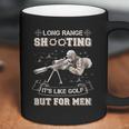 Long Range Shooting Its Like Golf But For Men Coffee Mug