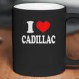 I Love Cadillac Coffee Mug