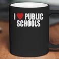 I Love Public Schools Coffee Mug