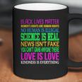 Love Is Love Science Is Real News Isnt Fake Quotes T-Shirt Coffee Mug