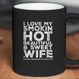 I Love My Smokin Hot Wife | Funny Gift For Husband Coffee Mug