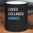 Loved Collared Owned Kinky Coffee Mug