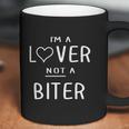 Im A Lover Not A Biter Funny Coffee Mug