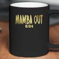 Mamba Out Coffee Mug