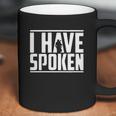 The Mandalorian I Have Spoken Coffee Mug