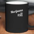 Marijuana And Jesus Christian Weed Coffee Mug