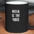 The Media Is The Virus Coffee Mug