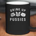 Mens Drink Up Pussies Coffee Mug