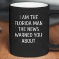 Mens I Am The Florida Man The News Warned You About Funny T-Shirt Coffee Mug