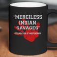 Merciless Indian Savages – Declaration Of Independence Red Hand Coffee Mug