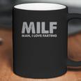 Milf Man I Love Farting Coffee Mug