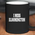 I Miss Bloomington Cream Crimson University Alumni T-Shirt Coffee Mug