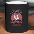 I Have Mma Strengths Coffee Mug