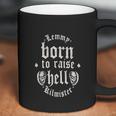 Motorhead Lemmy Born To Raise Coffee Mug