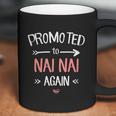 Nai Nai New Promoted To Nai Nai Again Funny Gift Coffee Mug