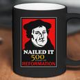 Nailed It Martin Luther 500 Years Of Reformation Coffee Mug