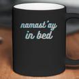 Namastay In Bed Coffee Mug