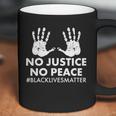 No Justice No Peace Blacklivesmatter Hand Prints Coffee Mug