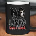 No Lives Matter Classic Horror Coffee Mug