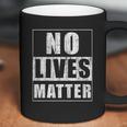 No Lives Matter Funny Scary Gift For Halloween Coffee Mug