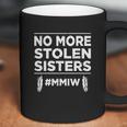 No More Stolen Sisters Mmiw Missing Murdered Indigenous Girl Coffee Mug