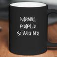 Normal People Scare Me By Vocal Garb Coffee Mug