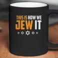 This Is Not How We Jew It Funny Holiday Coffee Mug