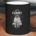 Not So Funny Meow State Trooper Coffee Mug