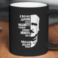 I Do Not Suffer From Insanity Edgar Allan Poe Coffee Mug