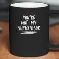 You Are Not My Supervisor Funny Secret Agent Spy Cheryl Sterling Comedy Coffee Mug