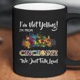 I Am Not Yelling I Am From Cincinnati We Just Talk Loud Coffee Mug