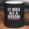 Notorious Big Biggie Smalls It Was All A Dream Coffee Mug