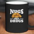 Nugs Not Drugs Funny Chicken Nugget Coffee Mug